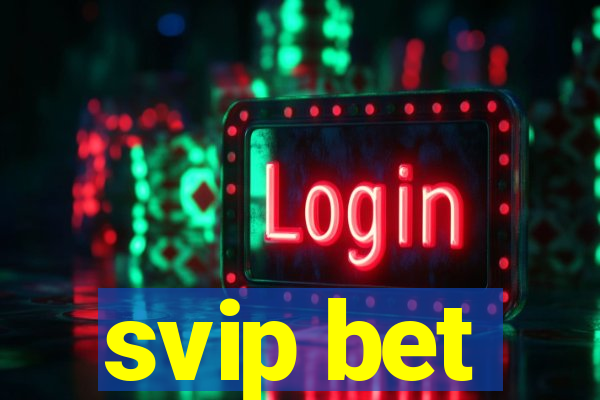 svip bet